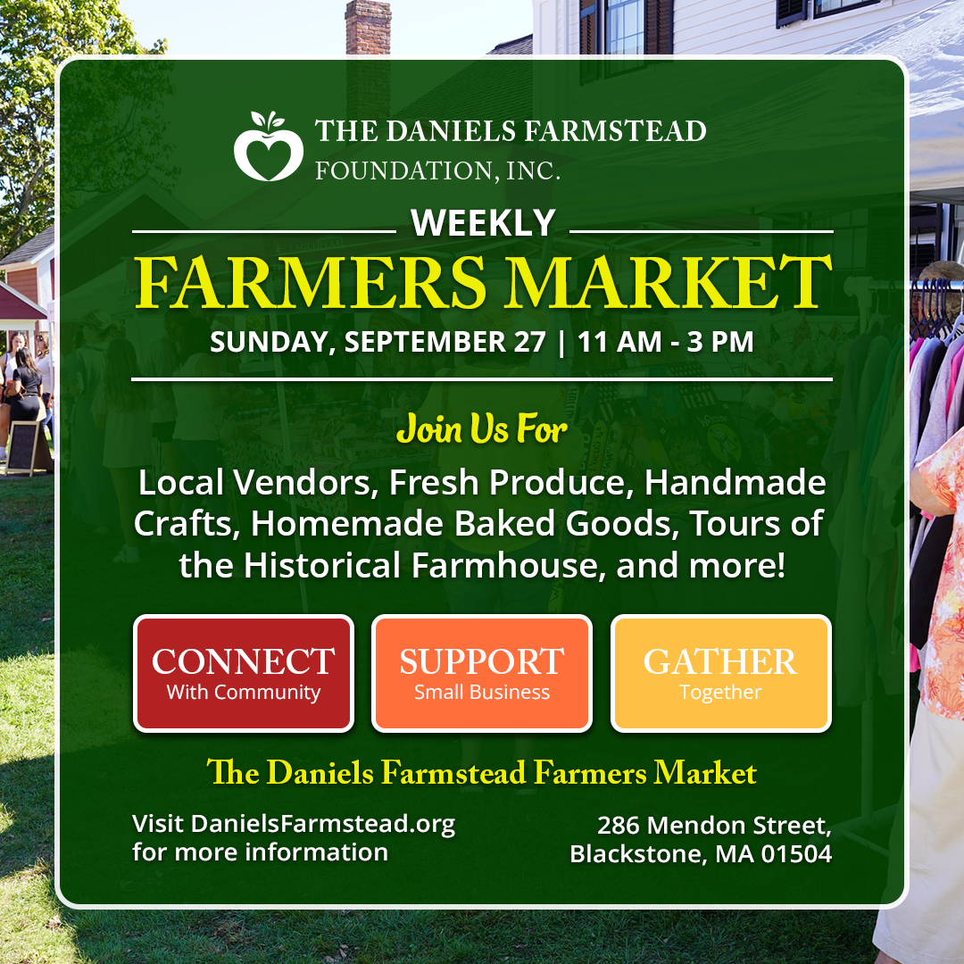 September 27 Weekly Farmers Market at the Daniels Farmstead in Blackstone, MA
