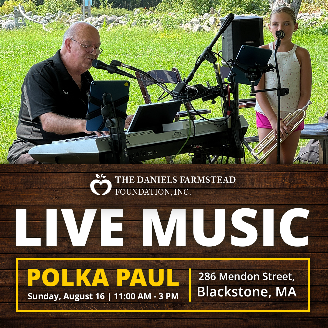 Enjoy the sounds of live polka music at the Daniels Farm by Polka Paul on Sunday, August 16 from 11:00 AM - 3 PM!