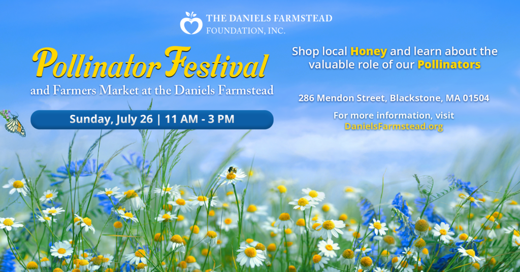 The Pollinator Festival at the Daniels Farmstead, Sunday, July 26, 2026 from 11 AM - 3 PM